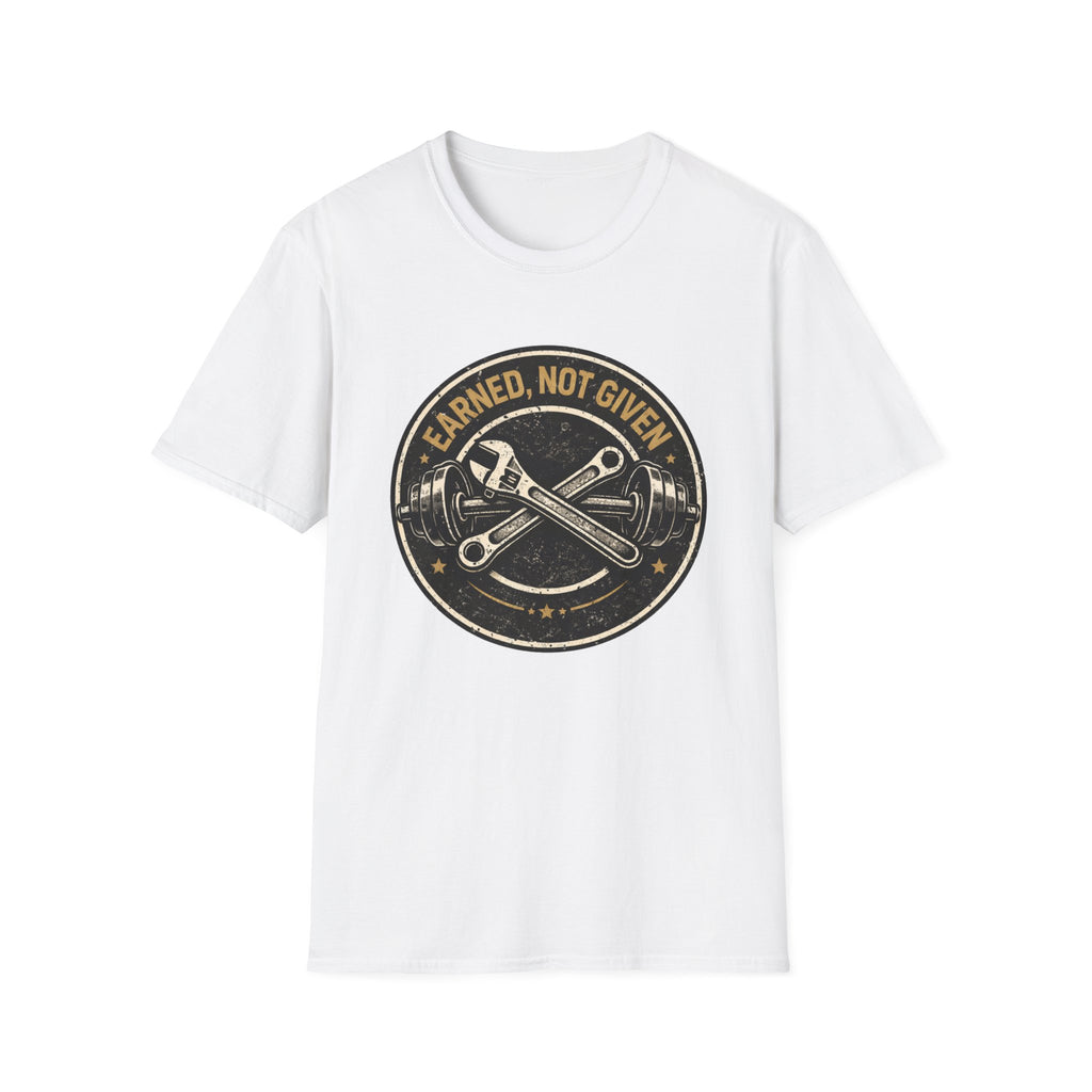 Earned Not Given T-Shirt