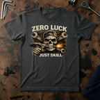 Zero Luck Just Skill T-Shirt