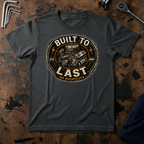 Built To Last T-Shirt