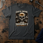 Check Engine Job Security T-Shirt
