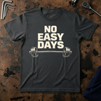 No Easy Days T-Shirt