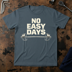 No Easy Days T-Shirt