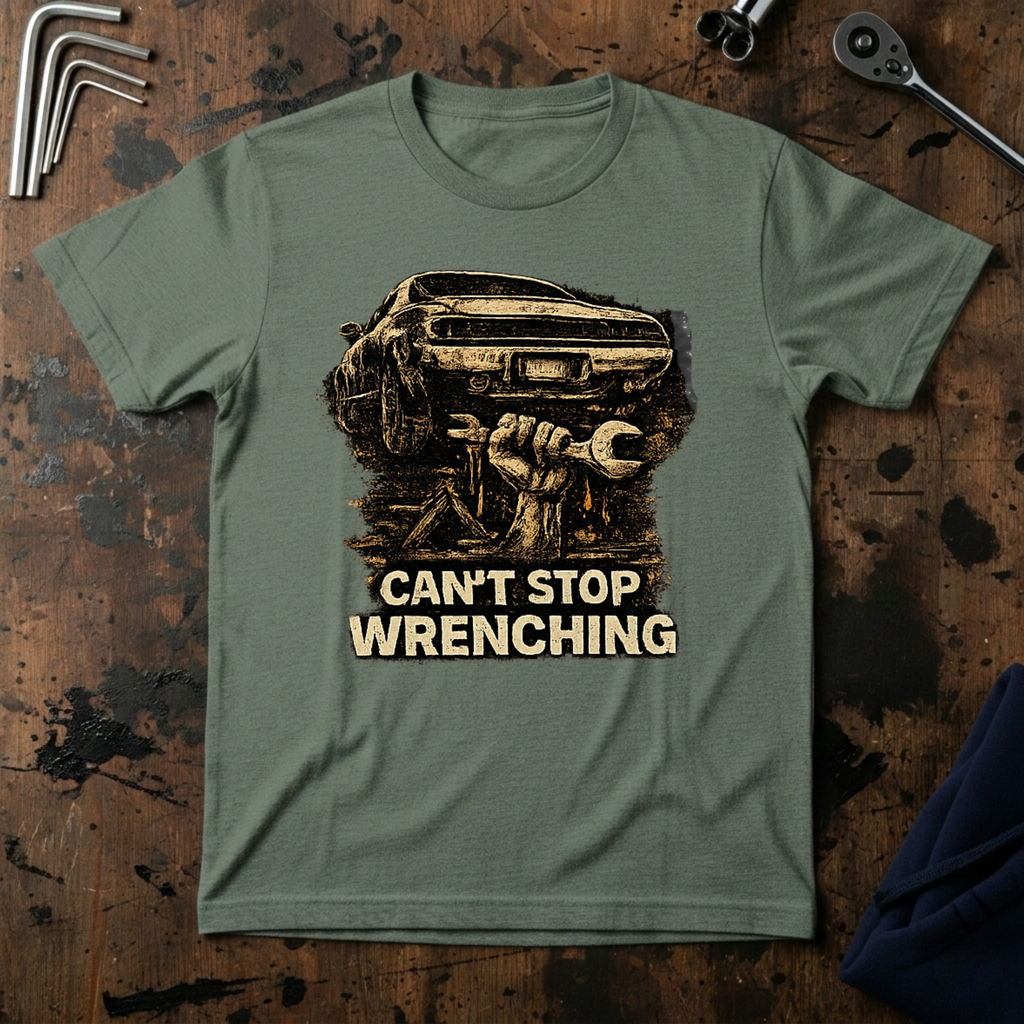 Cant Stop Wrenching T-Shirt