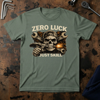 Zero Luck Just Skill T-Shirt