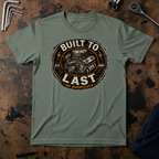 Built To Last T-Shirt
