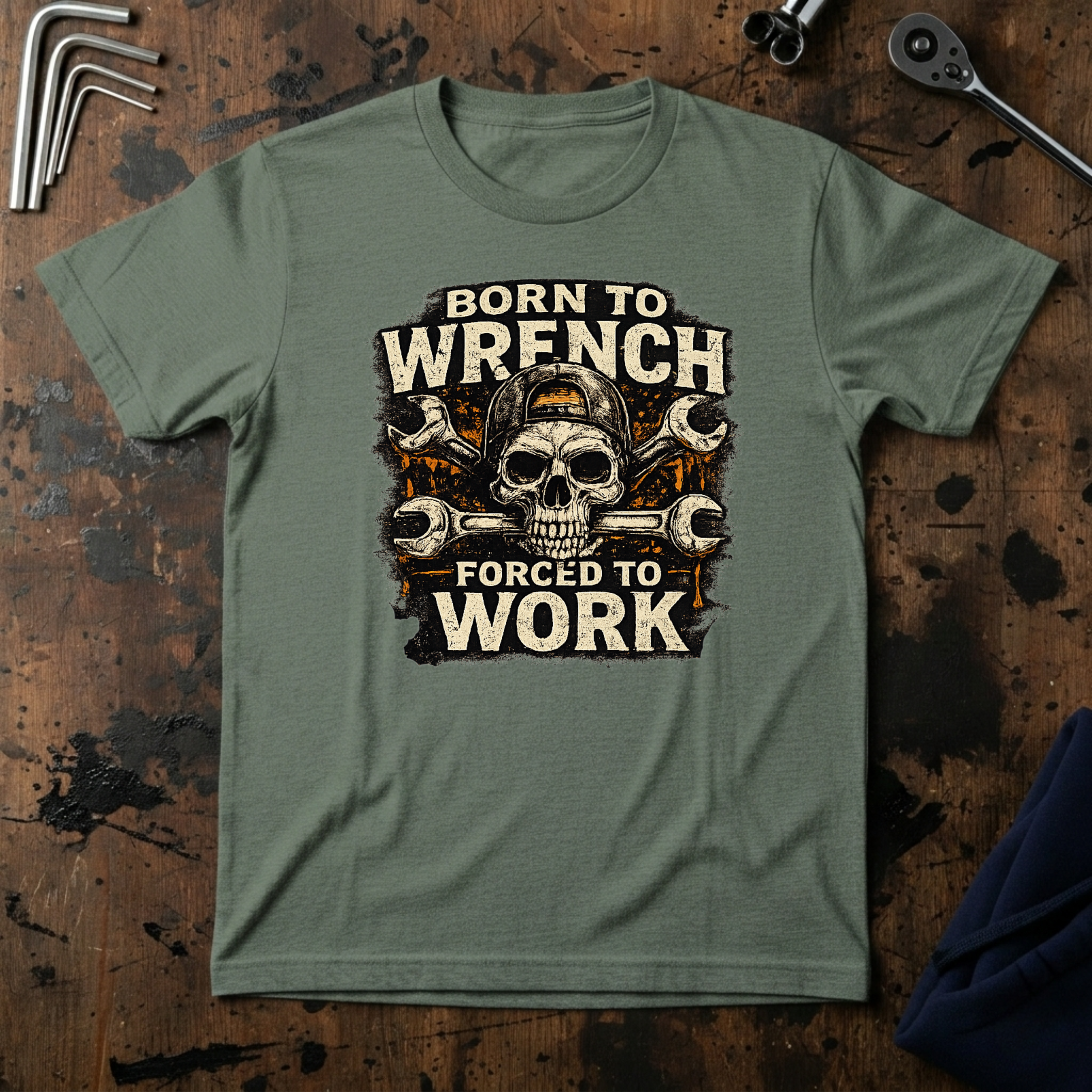 Born To Wrench, Forced To Work T-Shirt
