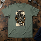 Runs Rough But Runs T-Shirt