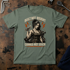 Built Not Bought T-Shirt
