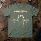 Strong Enough Still Broke T-Shirt
