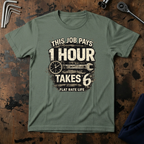 This Job Pays 1 Hour T-Shirt