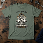 Not A Desk Job T-Shirt