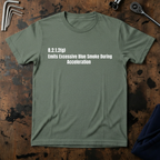 Emits Excessive Blue Smoke During Acceleration T-Shirt