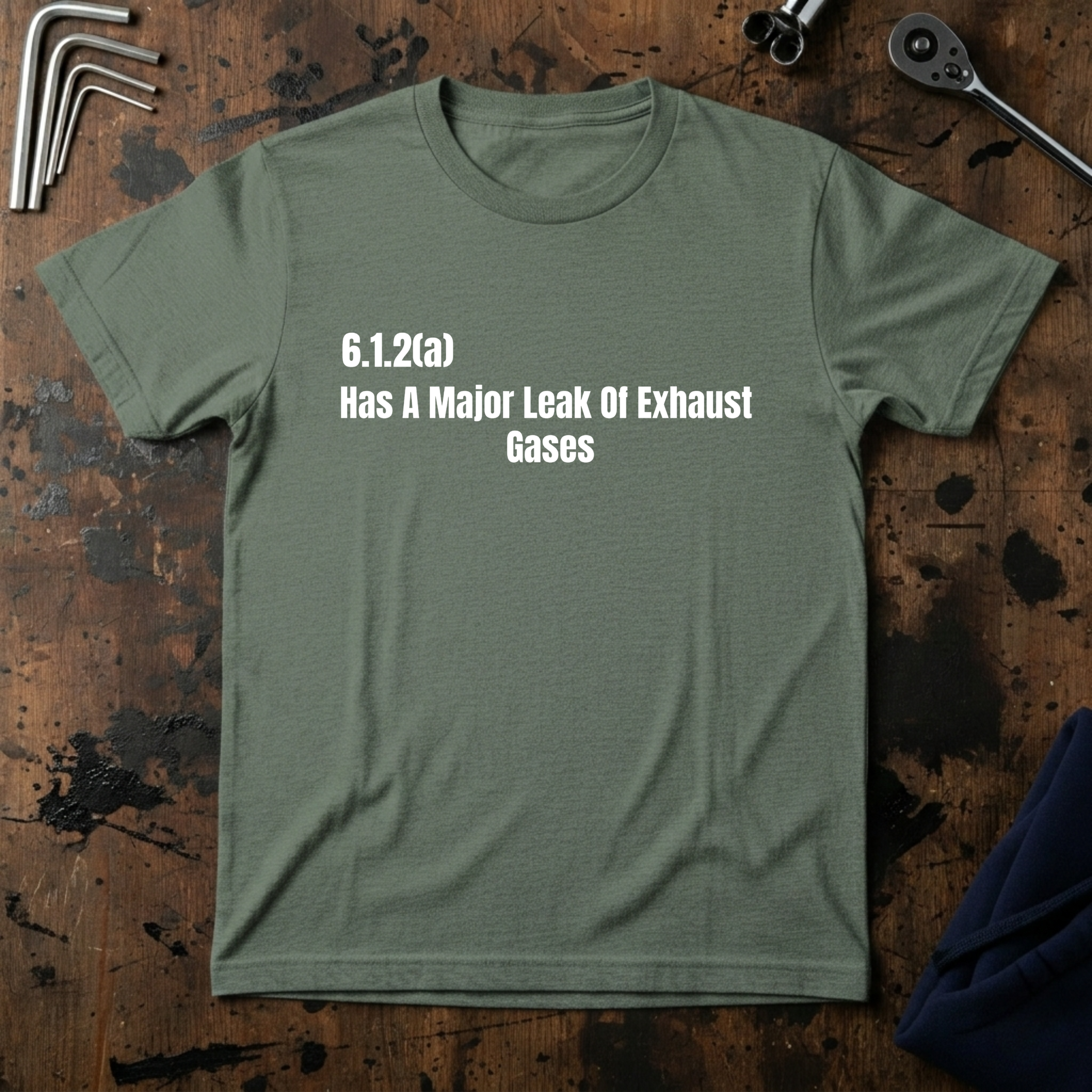 Has A Major Leak Of Exhaust Gases T-Shirt