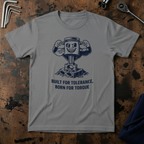 Built For Tolerance T-Shirt