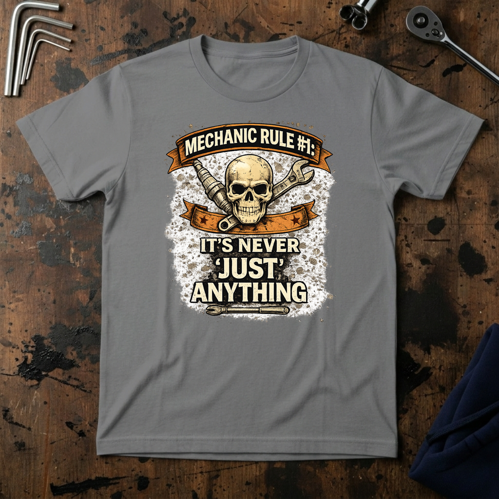 Its Never Just Anything T-Shirt