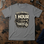 This Job Pays 1 Hour T-Shirt