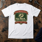 Ill Fix It Till Its Broken T-Shirt